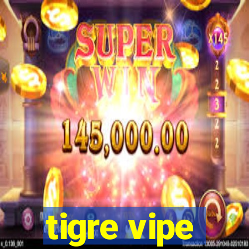 tigre vipe